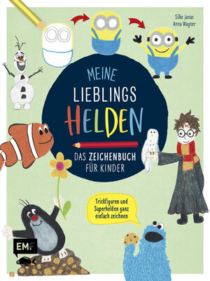 cover image of Meine Lieblingshelden – Das Zeichenbuch für Kinder